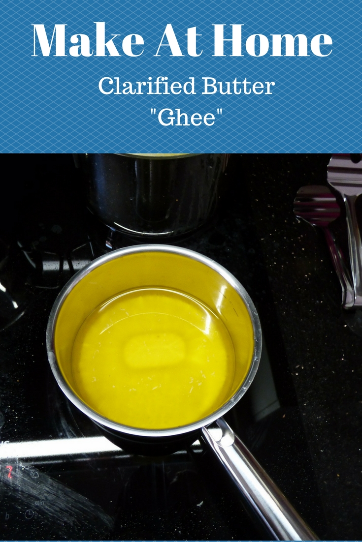 Made at Home Clarified Butter